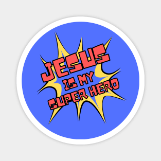 Christian Faith Design, Comic Book Style - Jesus Is My Super Hero Magnet